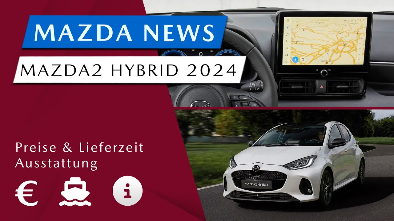 NEU: Mazda2 Hybrid 2024 | Was ist anders? Preise, Daten & Fakten, Lieferzeit - [#]17 Mazda News