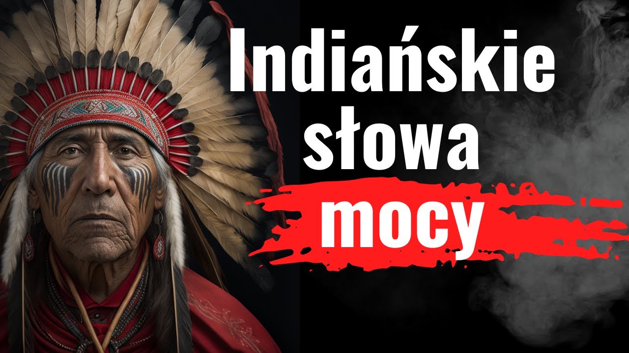 Przysłowia rdzennych Amerykan&oacute;w. Cytaty, kt&oacute;re poruszą Twoją duszę. Piękne mądrości Indian.
