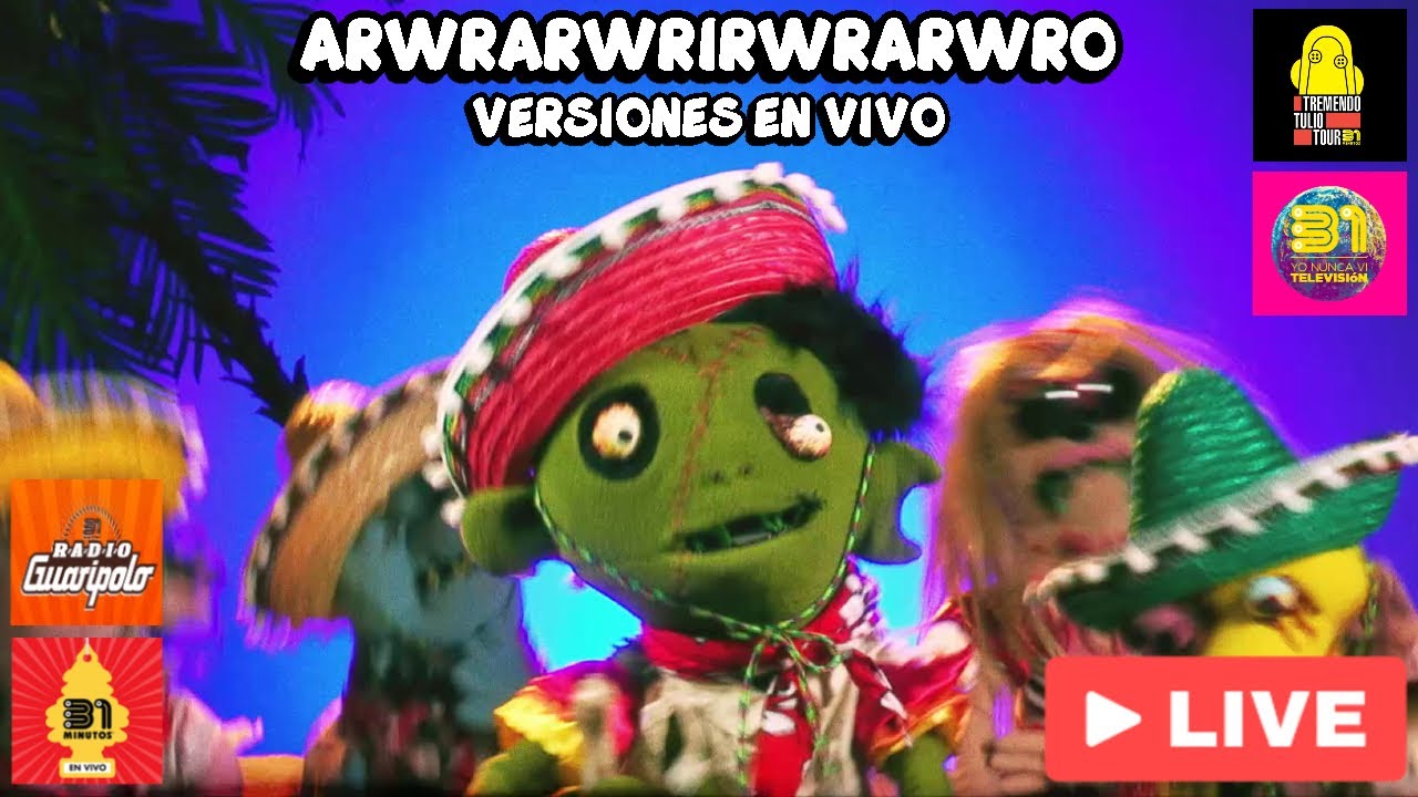 31 Minutos - Arwrarwrirwrarwro / Pero con Versiones en Vivo (Actualizado)
