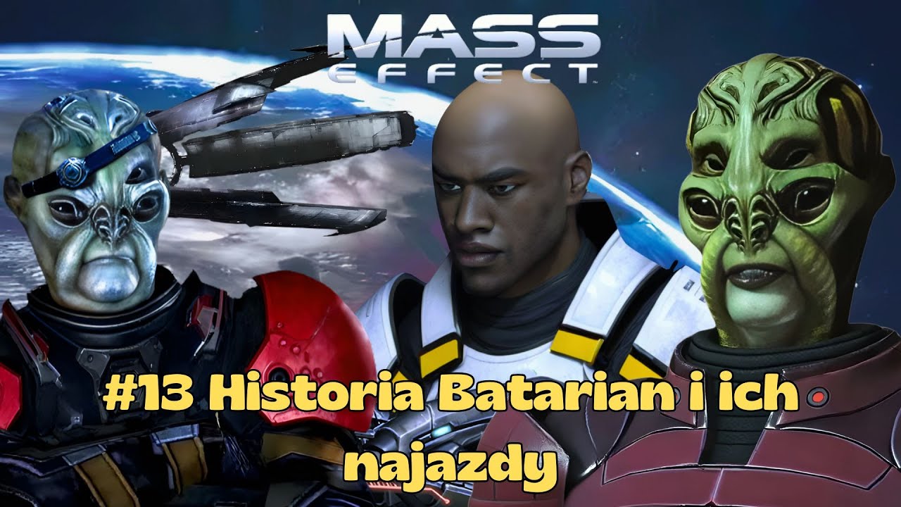 #13 Historia Batarian i ich najazdy - Mass Effect Lore SPOILERY!!!