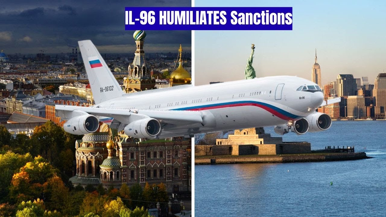 St. Petersburg to New York&mdash;Putin&rsquo;s Il-96 Lets Russia Fly Wherever It Wants&mdash;Mocks Western Sanctions