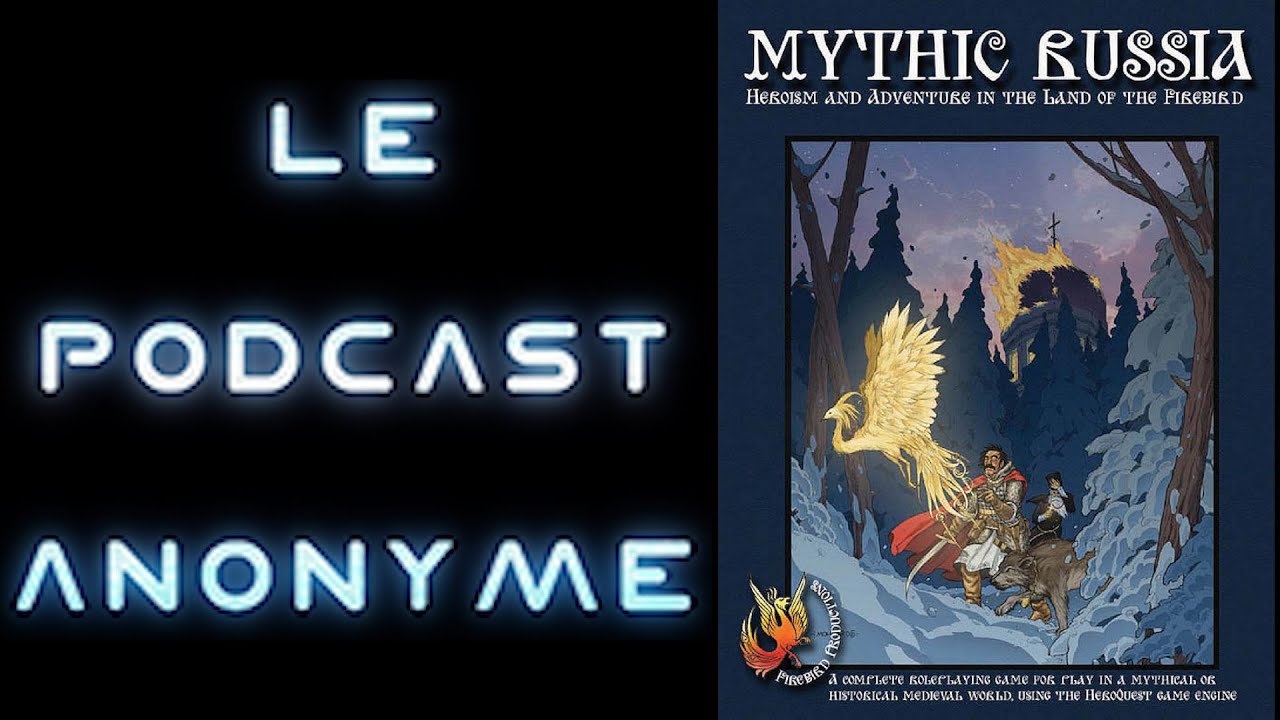LE PODCAST ANONYME - MYTHIC RUSSIA