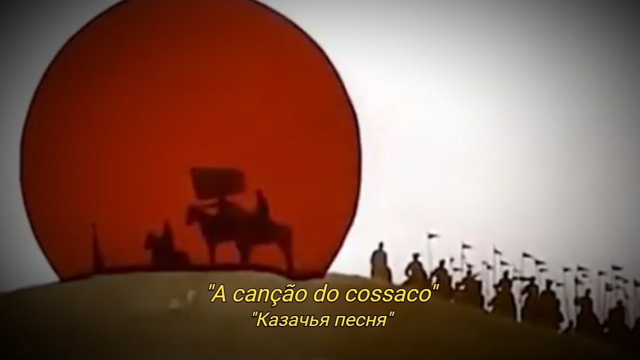 A canção do cossaco - Cossack song (Казачья песня) - Coro do exército vermelho