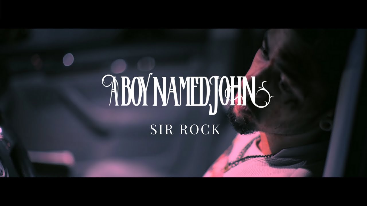 A Boy Named John - Sir Rock (Official Music Video)