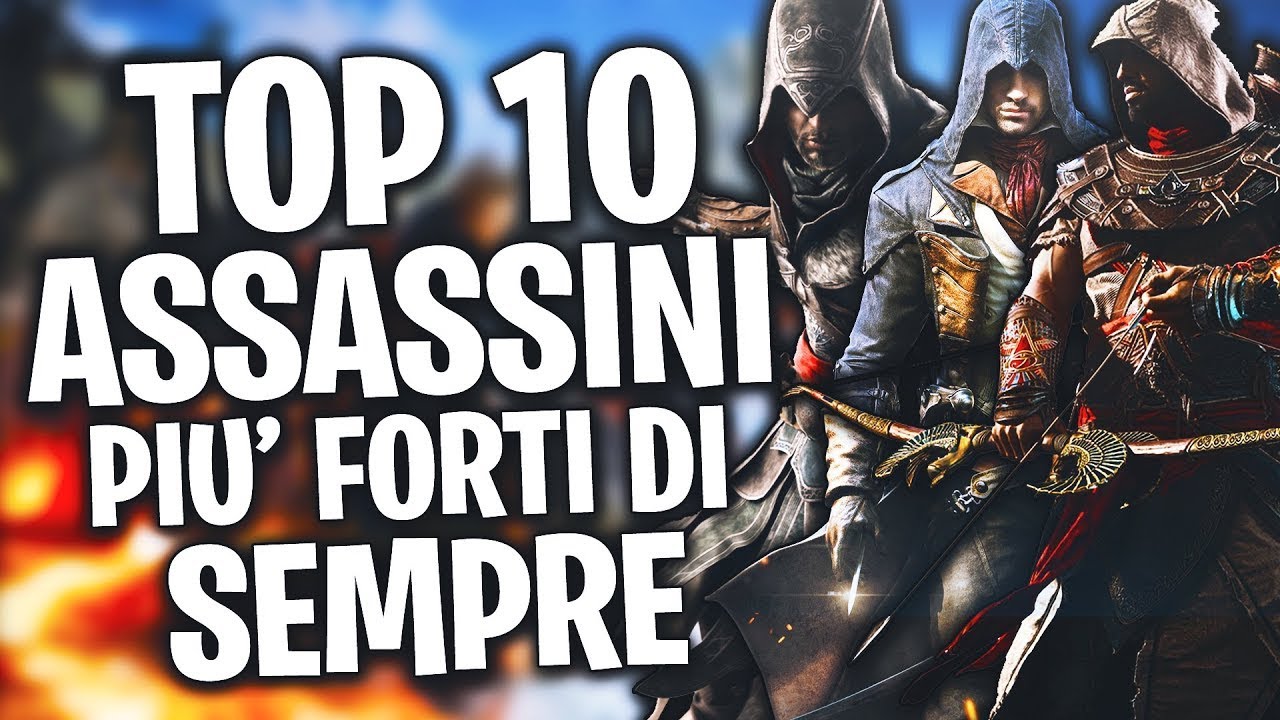 TOP 10 ASSASSINI più FORTI di ASSASSIN'S CREED SAGA (2022)