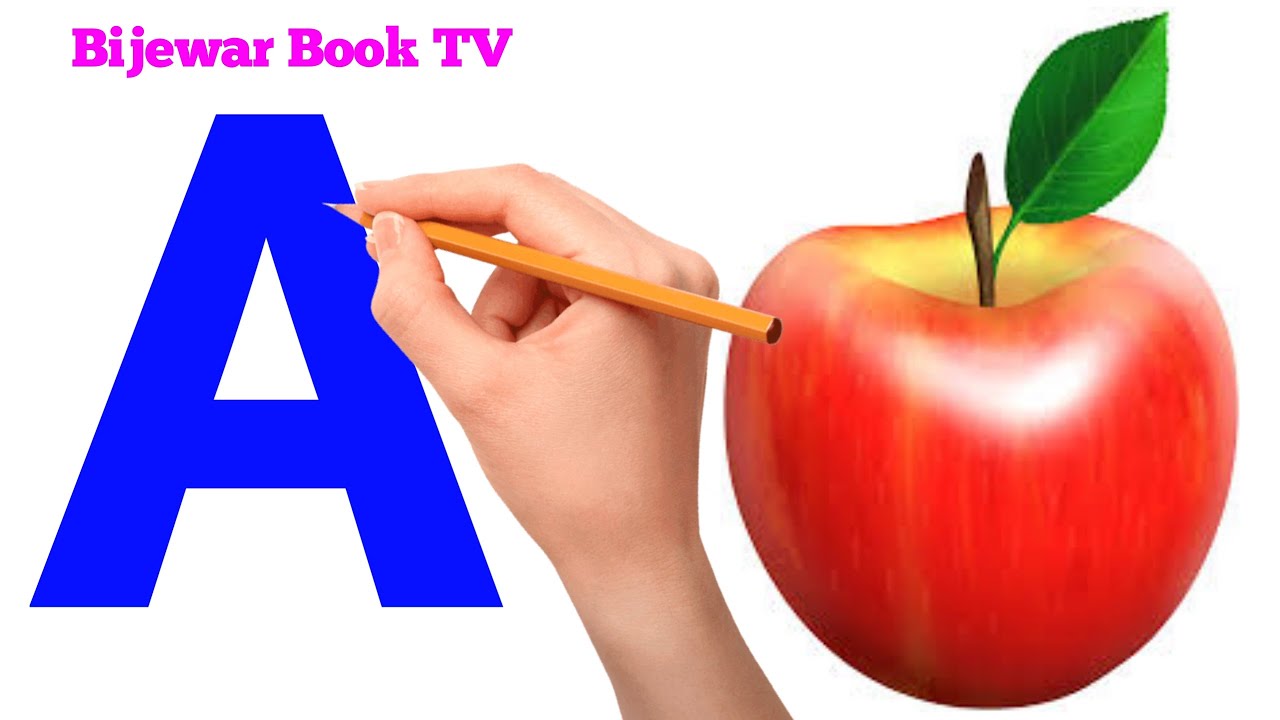 A for apple, b for ball, abcd, a, apple drawing-Bijewar Book TV
