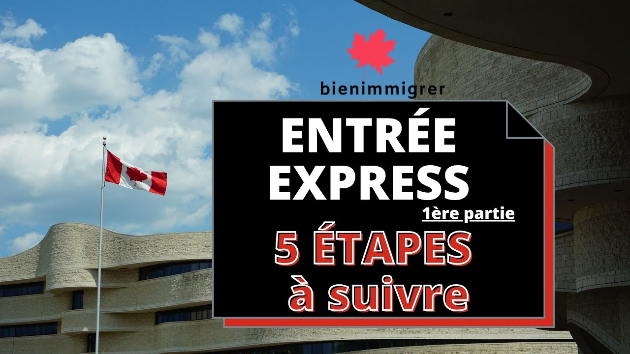 Immigrer au Canada : 5 étapes à suivre pour utiliser le Système Entrée Express Fédéral
