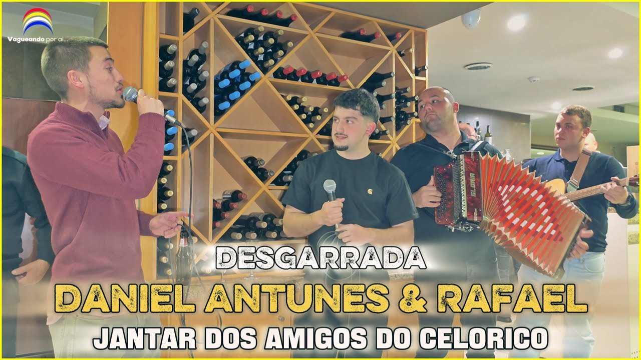 Desgarrada - Daniel Antunes & Rafael - Jantar dos Amigos do Celorico