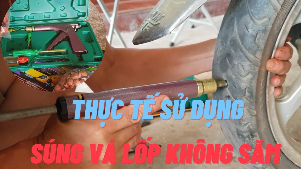 Thực Tế Sử Dụng Súng Vá Lốp Không Săm Giá Rẻ