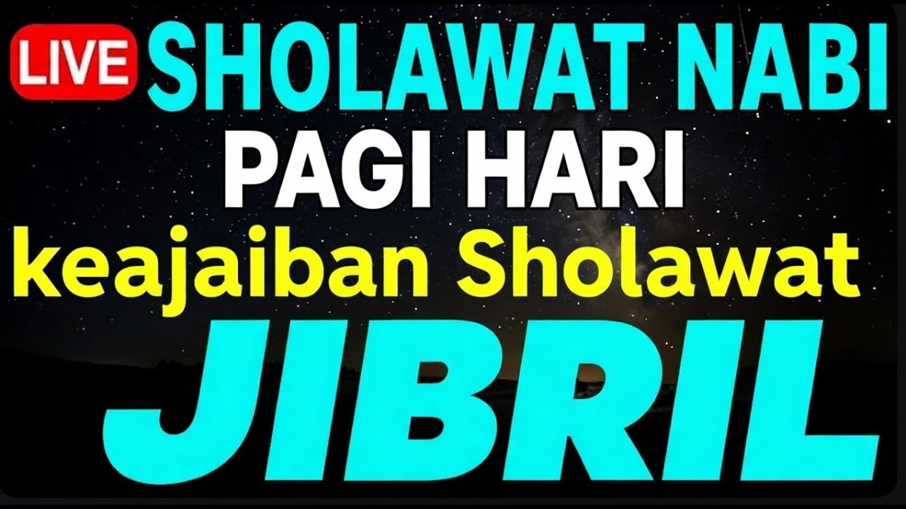 Sholawat Jibril Amalan Harian Rezeki Lancar & Hati Damai