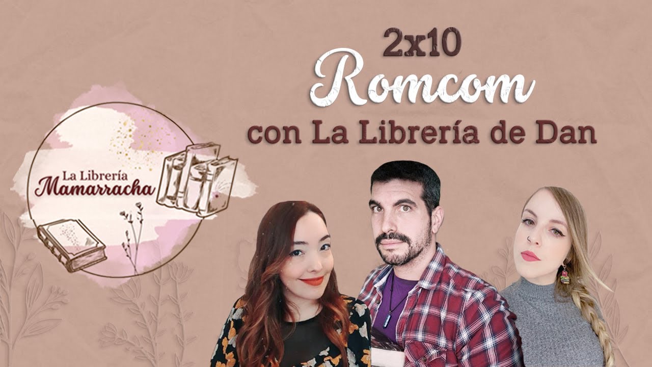 2x10 - Romcom con La Librer&iacute;a de Dan