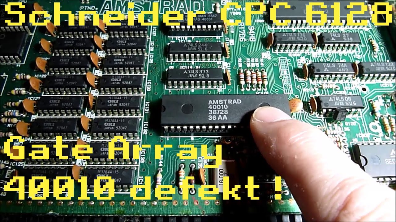 Amstrad / Schneider CPC 6128 Reparatur - Gate Array 40010 defekt
