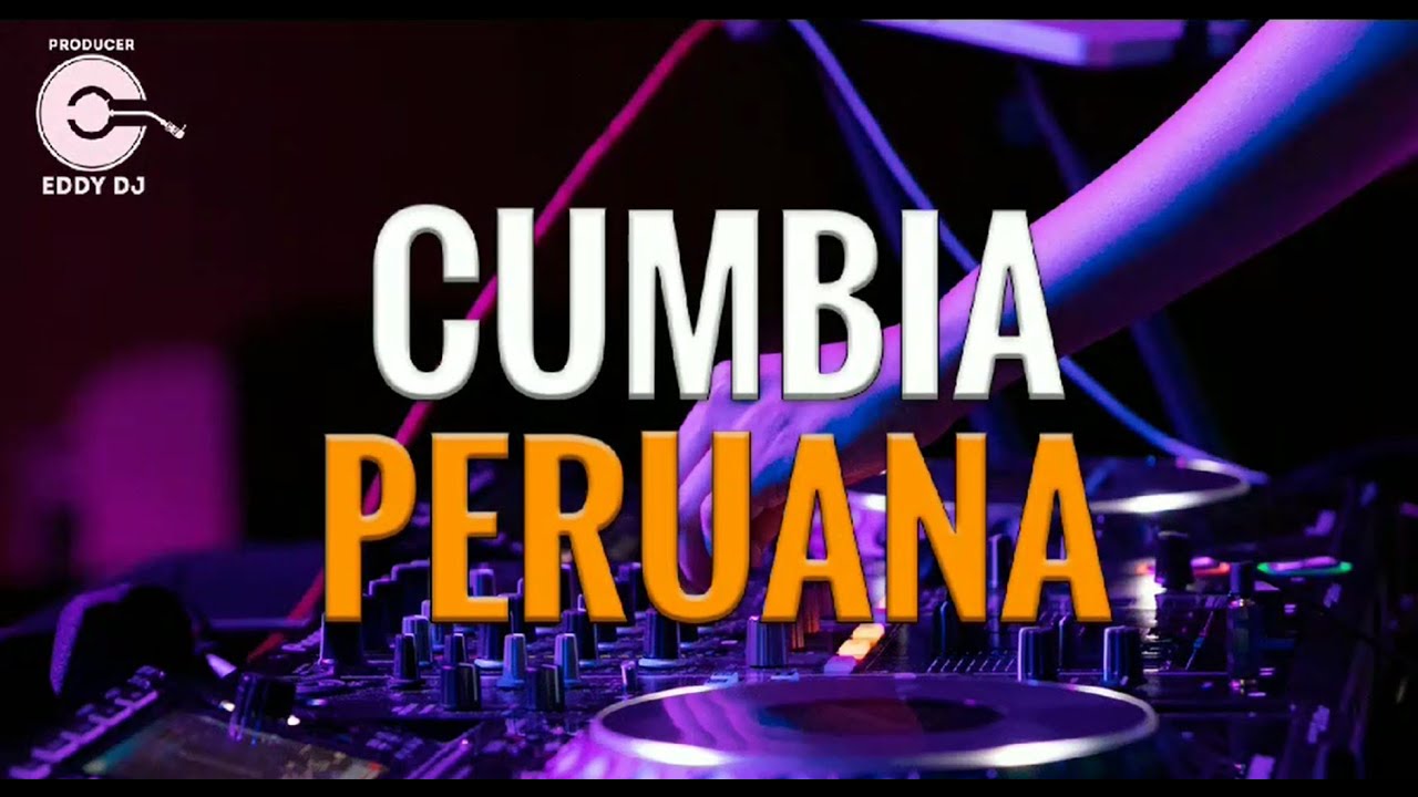 MIX CUMBIA PERUANA | EDDY DJ