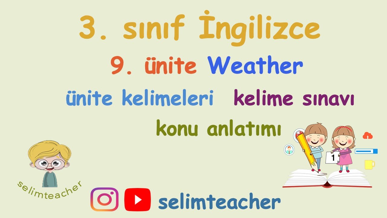 3. Sınıf İngilizce 9. Ünite Weather - Kelimeler, Kelime Testi ve Konu Anlatımı