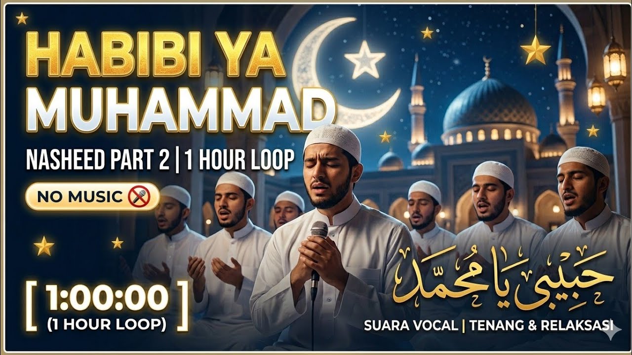 🎵 Habibi Ya Muhammad Nasheed PART 2 | 1 HOUR LOOPING 🌙 No Music