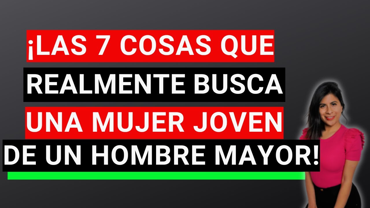 ESTO ES LO QUE REALMENTE BUSCA UNA MUJER JOVEN EN UN HOMBRE MAYOR