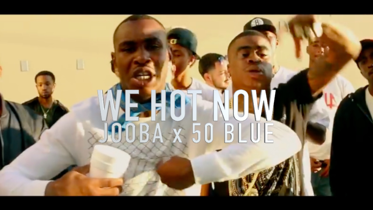 Jooba Loc x 50 Blue - &ldquo;We Hot Now&rdquo; (Music Video)