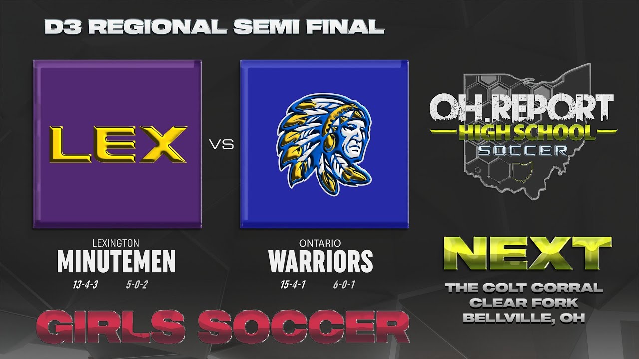 Lexington (13-4-3) vs Ontario (15-4-1) - D3 Girls Soccer Regional Semi