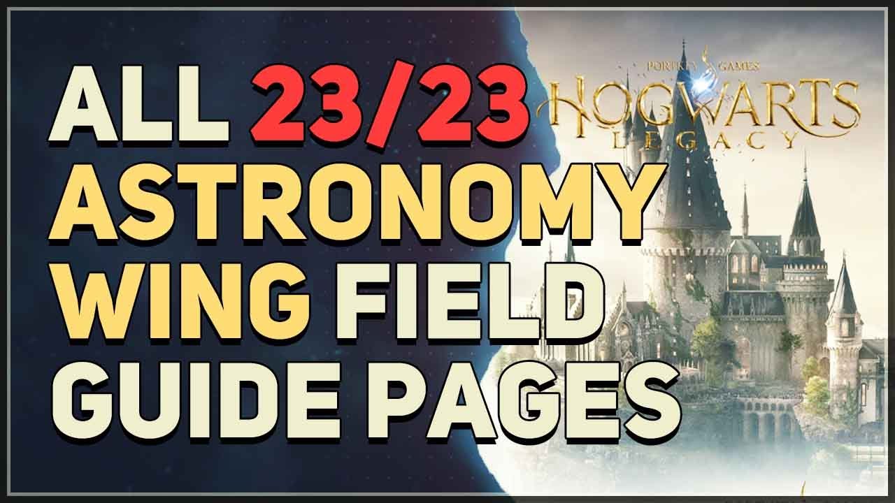 All 23 The Astronomy Wing Field Guide Pages Hogwarts Legacy