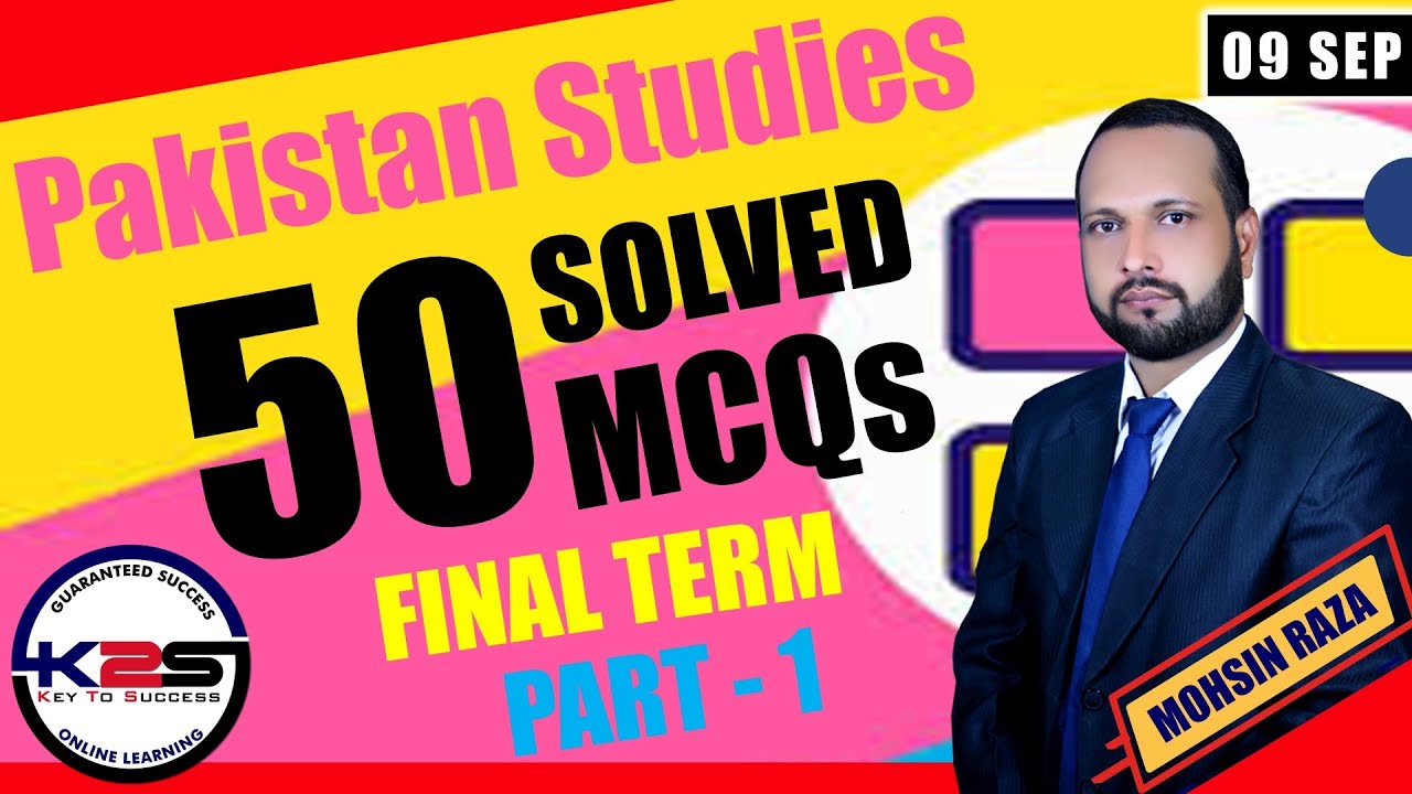 PAK301 | Final Term | A Special Video to Pass Pakistan Studies | 50 MCQs with Key | Part - 1