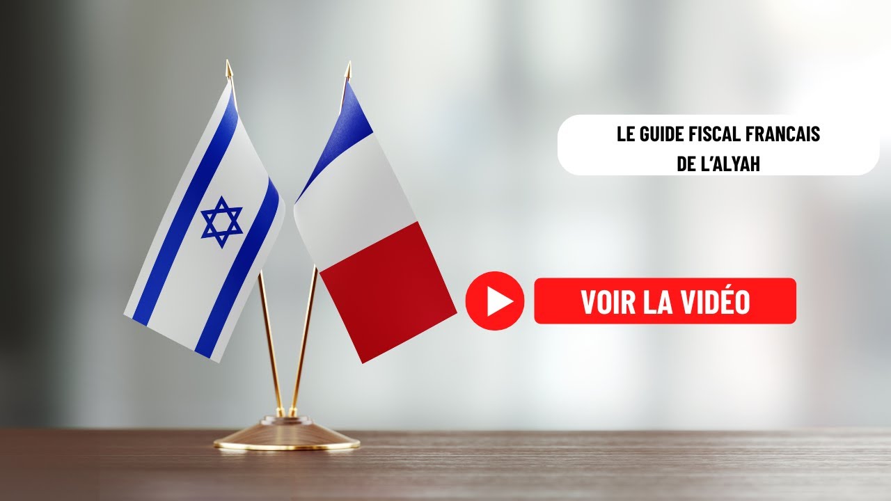 Le guide fiscal francais de l’alyah
