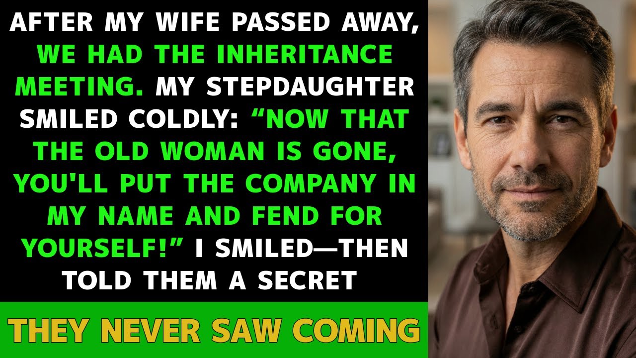 After My Wife Passed Away, My Stepdaughter Smiled at the Inheritance Meeting—Until I Revealed