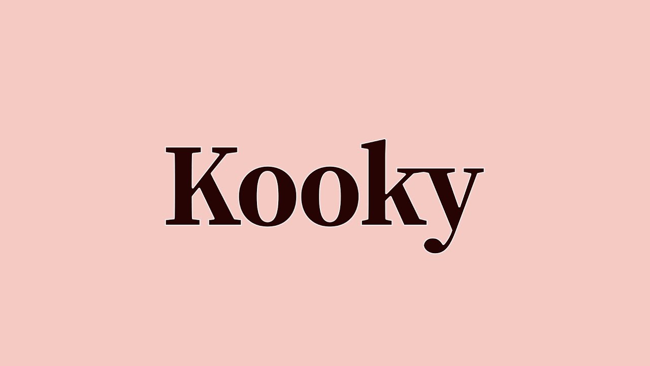 Kooky Meaning and Definition