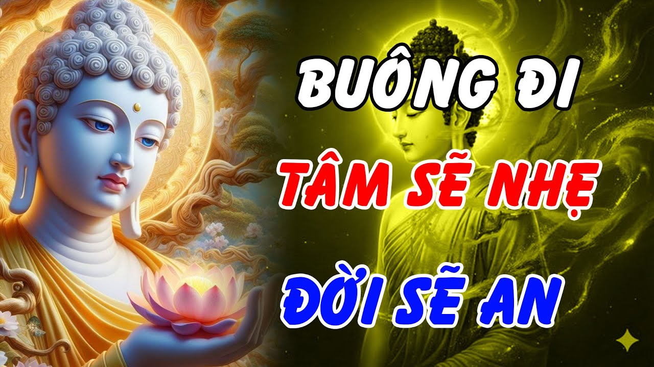 Nghe Lời Phật Dạy Buông Bỏ Tham Sân Si Cho Đời Bớt Khổ – Để Tâm Bình Yên  | Phật Pháp An Nhiên