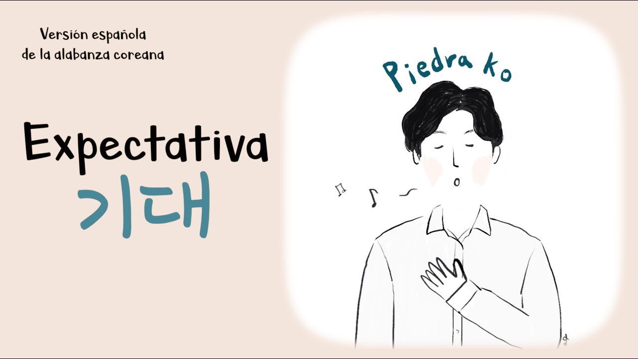 [Expectativa] &ldquo;기대&rdquo; - Alabanza cristiana covered by Una piedra