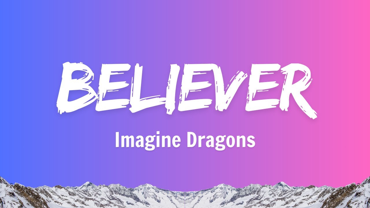 Imagine Dragons - Believer (Lyrics)