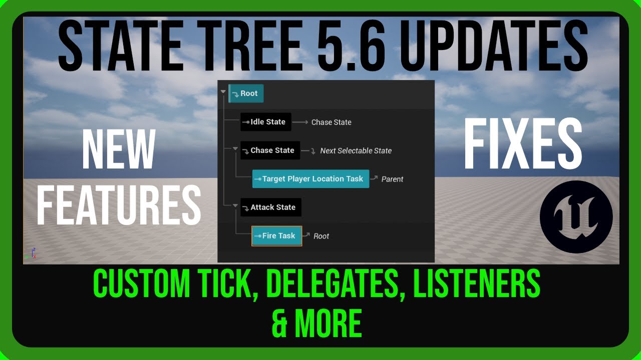 ОБНОВЛЕНИЯ State Tree в UE5.6: пользовательские тики, делегаты, слушатели и многое другое — кратк...