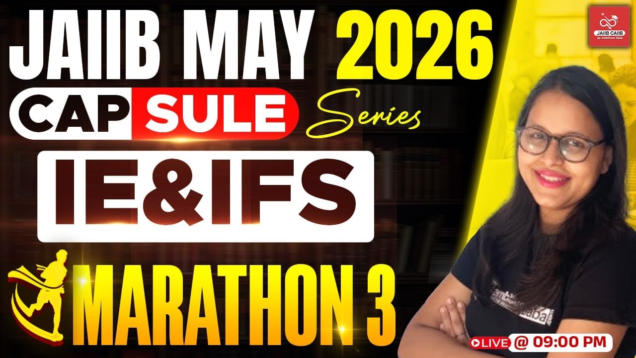 JAIIB MAY 2026 CAPSULE SERIES | IE&IFS MARATHON CLASS - PART 3|  IMPORTANT MCQS| AMBITIOUSBABA