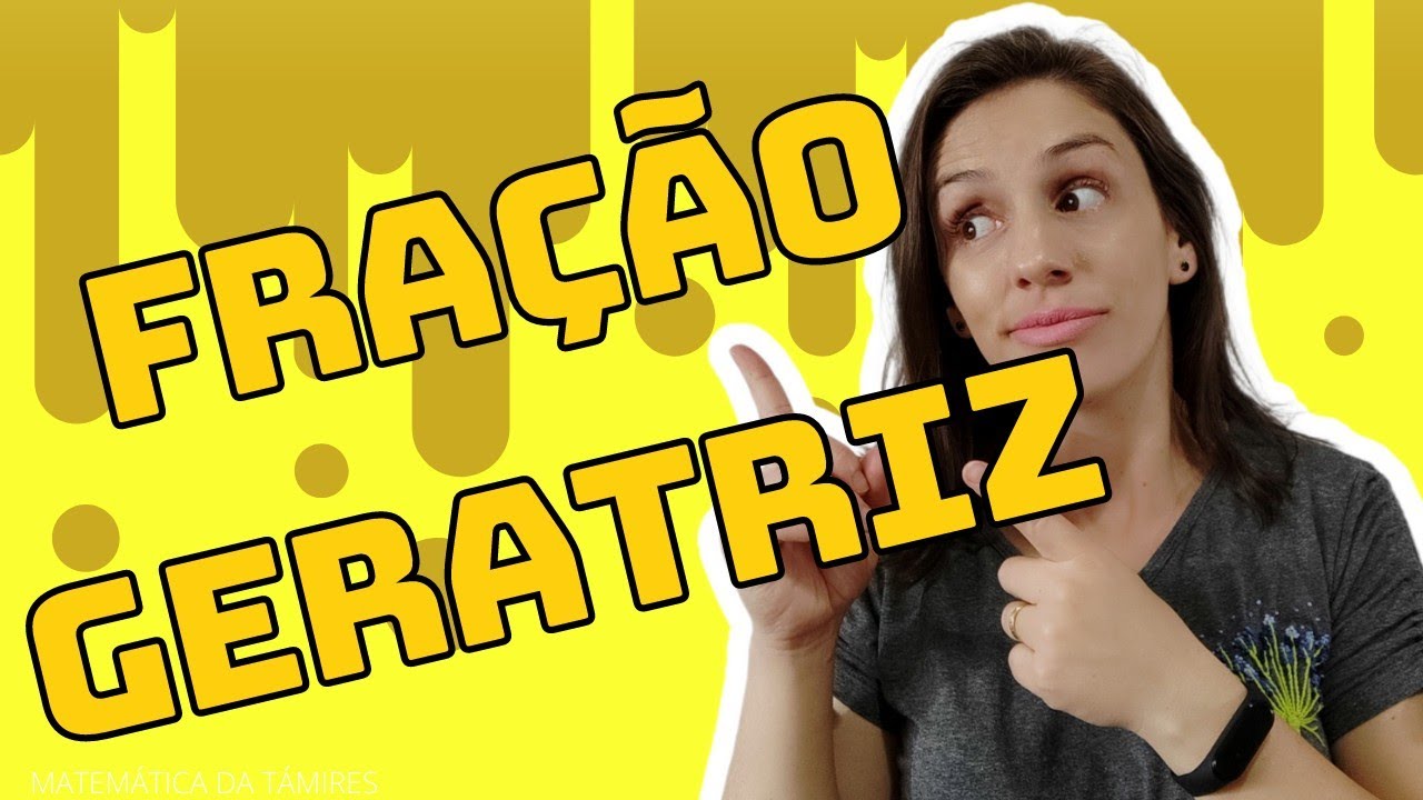 🔥Aprenda FRAÇÃO GERATRIZ - @matematicadatamires