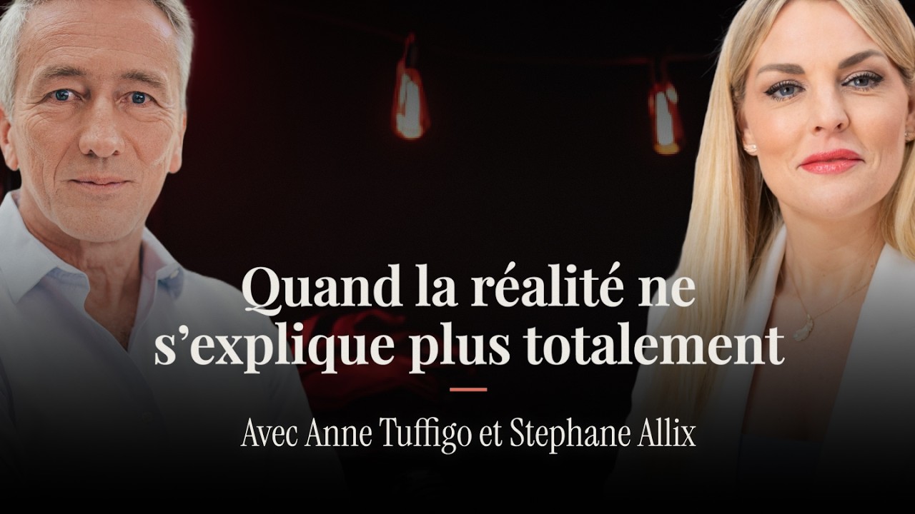 Comment l'invisible influence nos vies ? avec Stéphane Allix et Anne Tuffigo