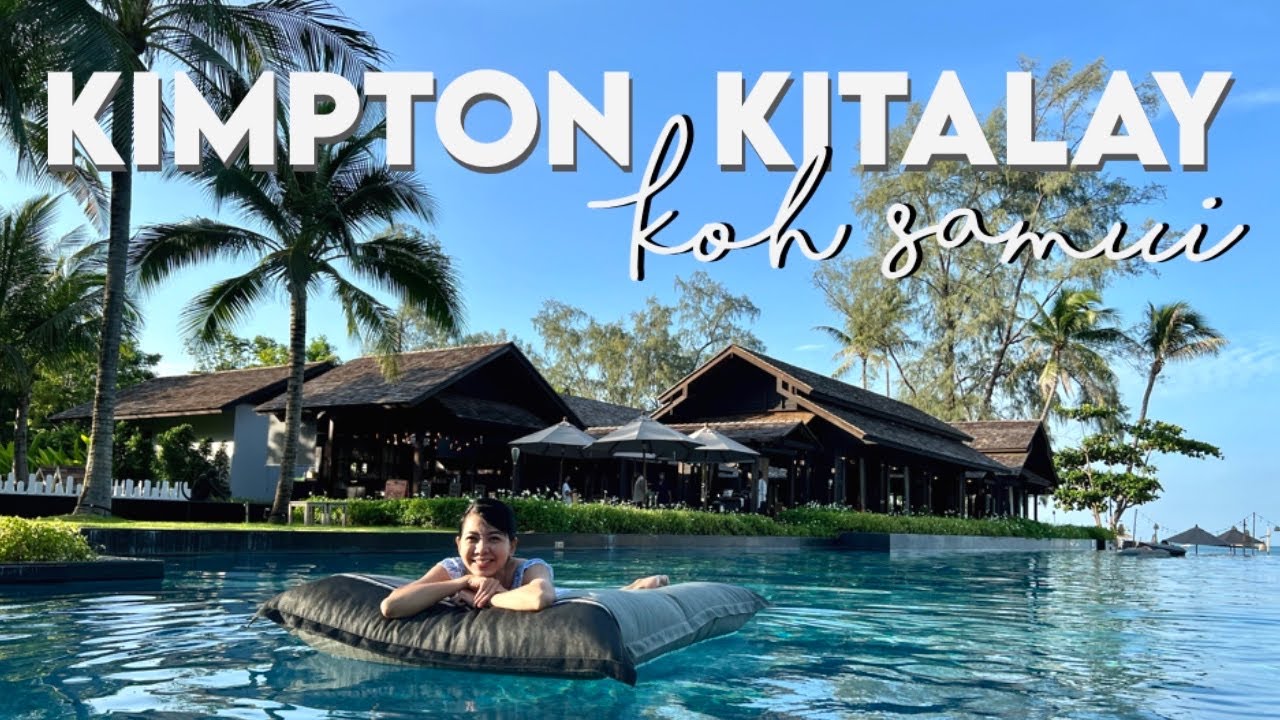 Vlog: 🔆 รีวิวห้อง Pool Access โรงแรม Kimpton Kitalay เกาะสมุย + 2 ร้านอาหารบรรยากาศดีริมทะเล 🤗