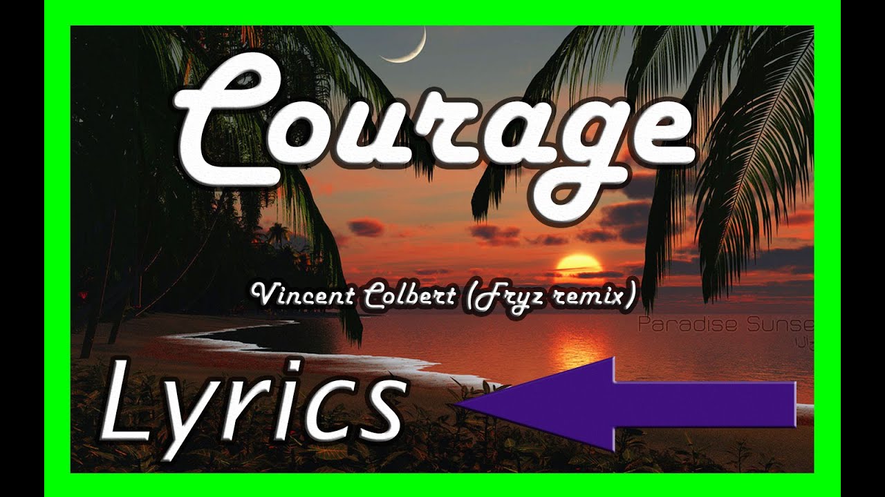 ✅ Vincent Colbert - Courage (Fryz remix) - (Lyrics/Letra) | HQ 2020 [Official Audio]