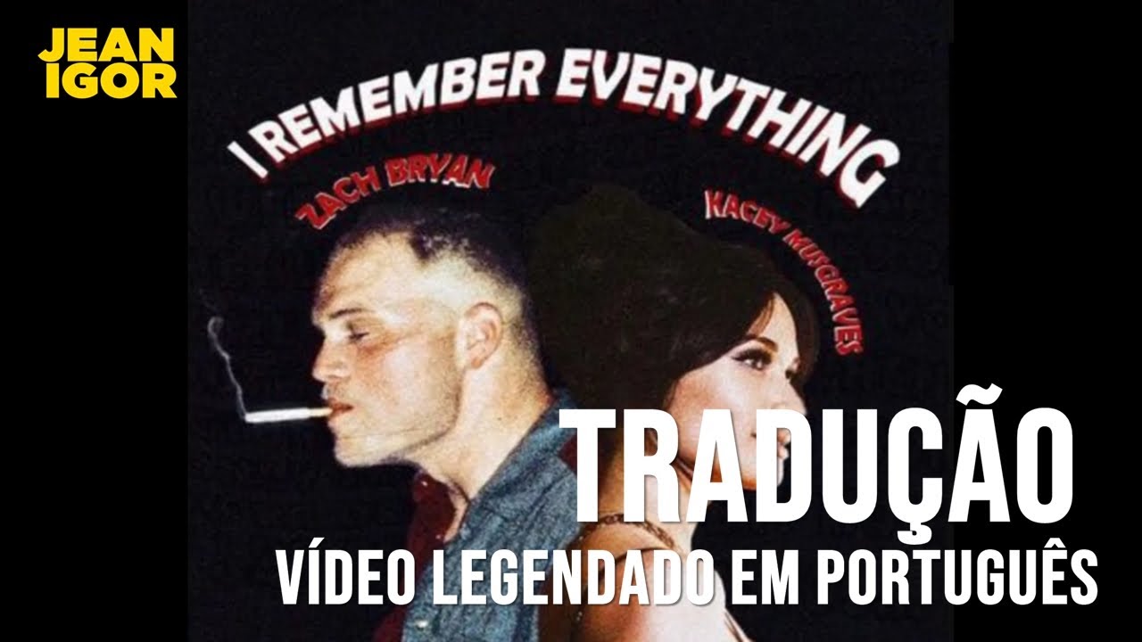 Zach Bryan - I Remember Everything (Tradu&ccedil;&atilde;o) [feat. Kacey Musgraves] | &Aacute;udio Oficial