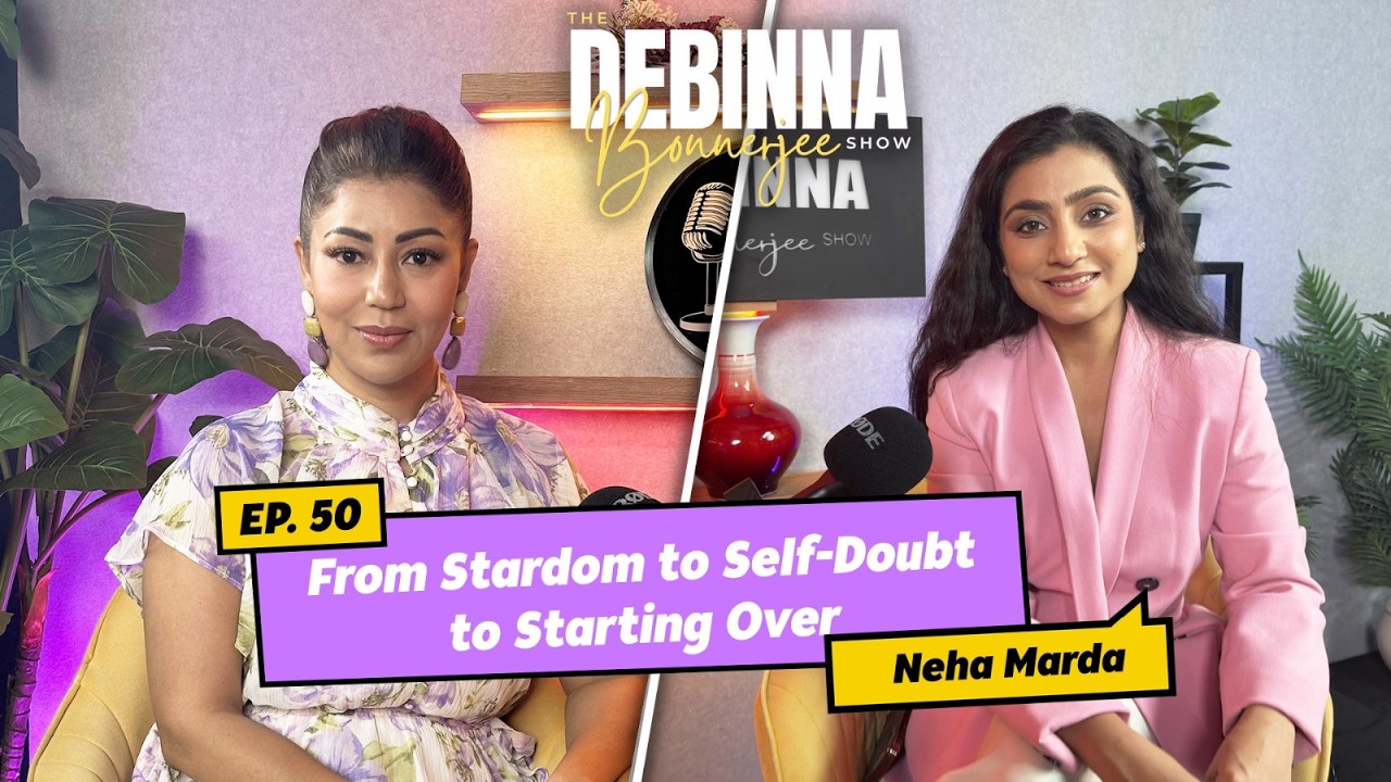 From Set to Startup: Neha Marda&rsquo;s Unexpected Next Chapter | HINDI | The Debinna Bonnerjee Show |