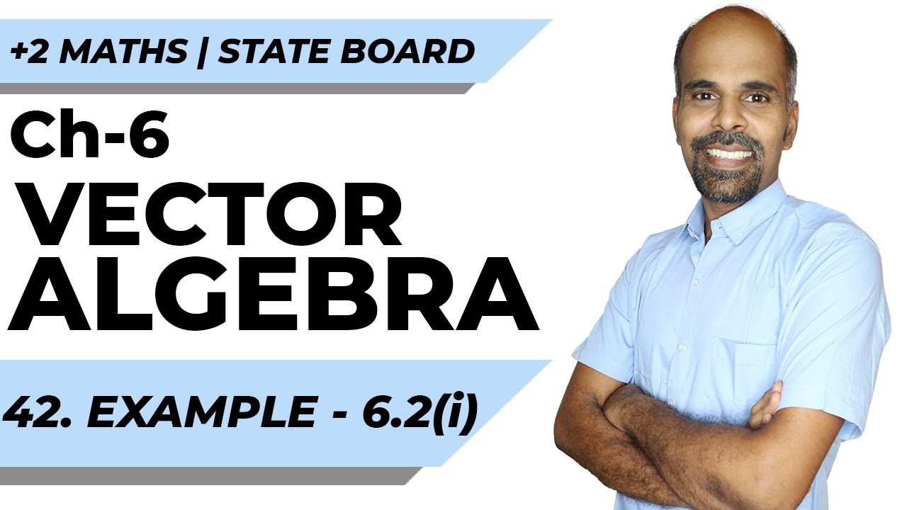 +2 | example 6.2(i) | Vector Algebra | Class 12 | State Board | ram maths
