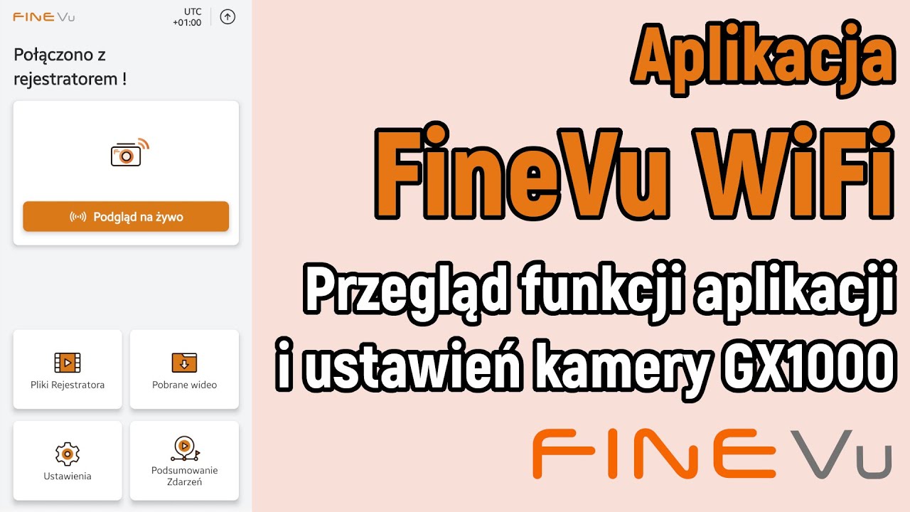 Aplikacja FineVu WiFi - przegląd funkcji oraz ustawień na przykładzie kamery FineVu GX1000
