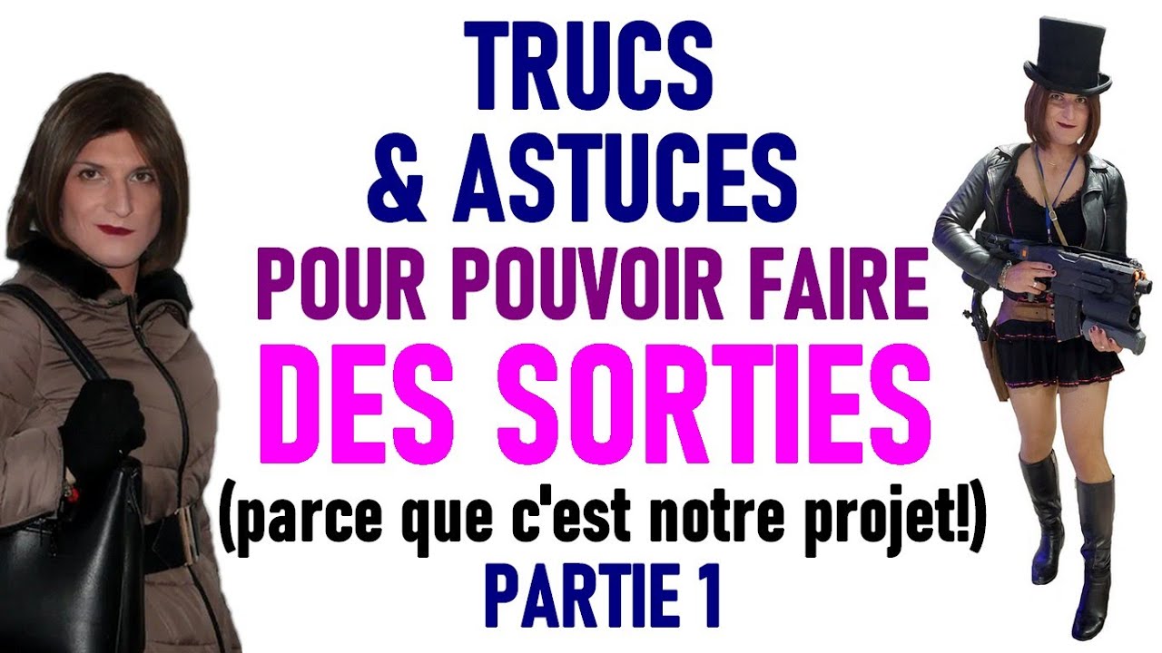 Trucs & Astuces pour Sorties en tant que Travesti [1/2] | Edith de Nantes