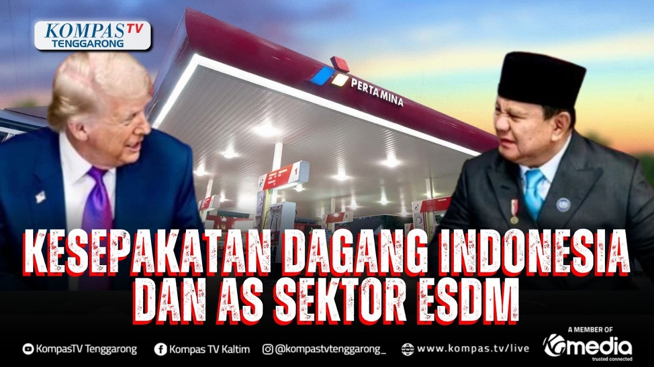 Kesepakatan Dagang Indonesia Dan AS Sektor ESDM