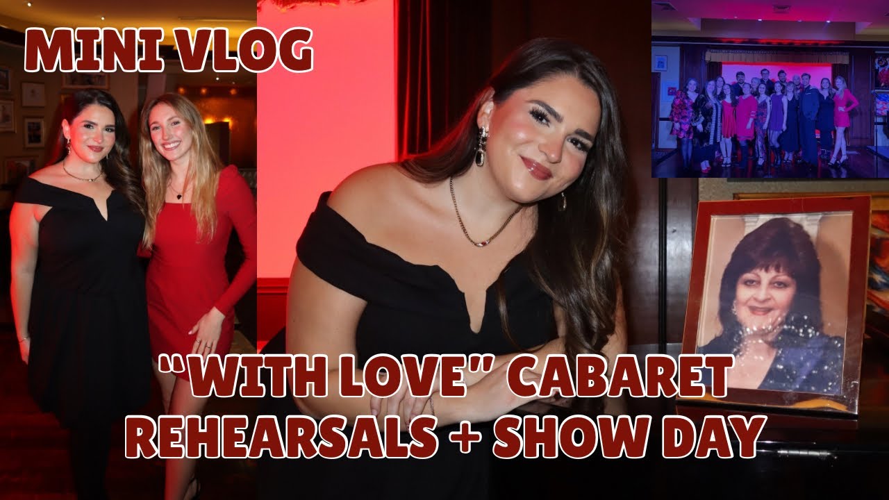 “With Love” Cabaret Mini Vlog - rehearsals + show day ✨🎶❤️