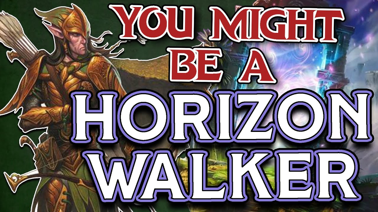 You Might Be a Horizon Walker | Ranger Subclass Guide for DND 5e (2014)