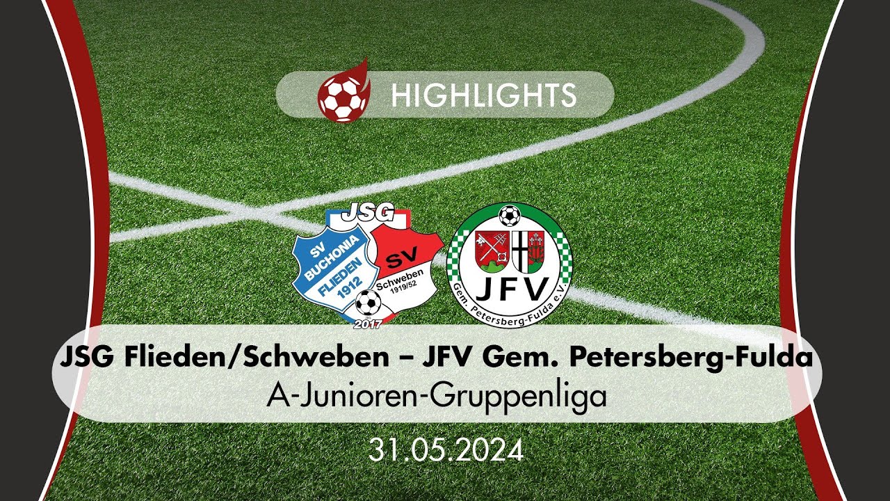 Highlights: JSG Flieden/Schweben - JFV Gemeinde Petersberg