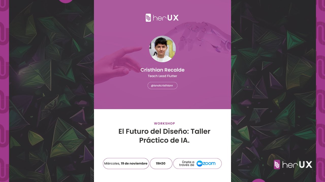 El Futuro del Diseño: Taller Práctico de IA de la mano | Cristhian Recalde, Teach Lead Flutter.
