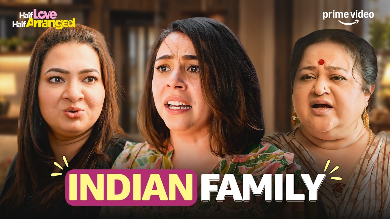 Indian Family और Shaadi का Drama 😭 ft. Maanvi Gagroo | Half Love Half Arranged S1 | Prime Video