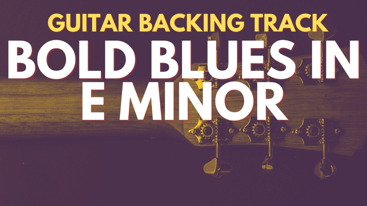 Bold Blues Backing Track In E Minor | Breakthrough Guitar