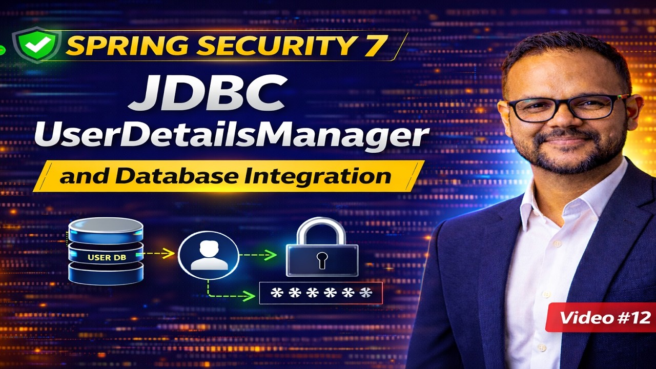 Spring Security JDBC Authentication | JdbcUserDetailsManager with Database | Video #12