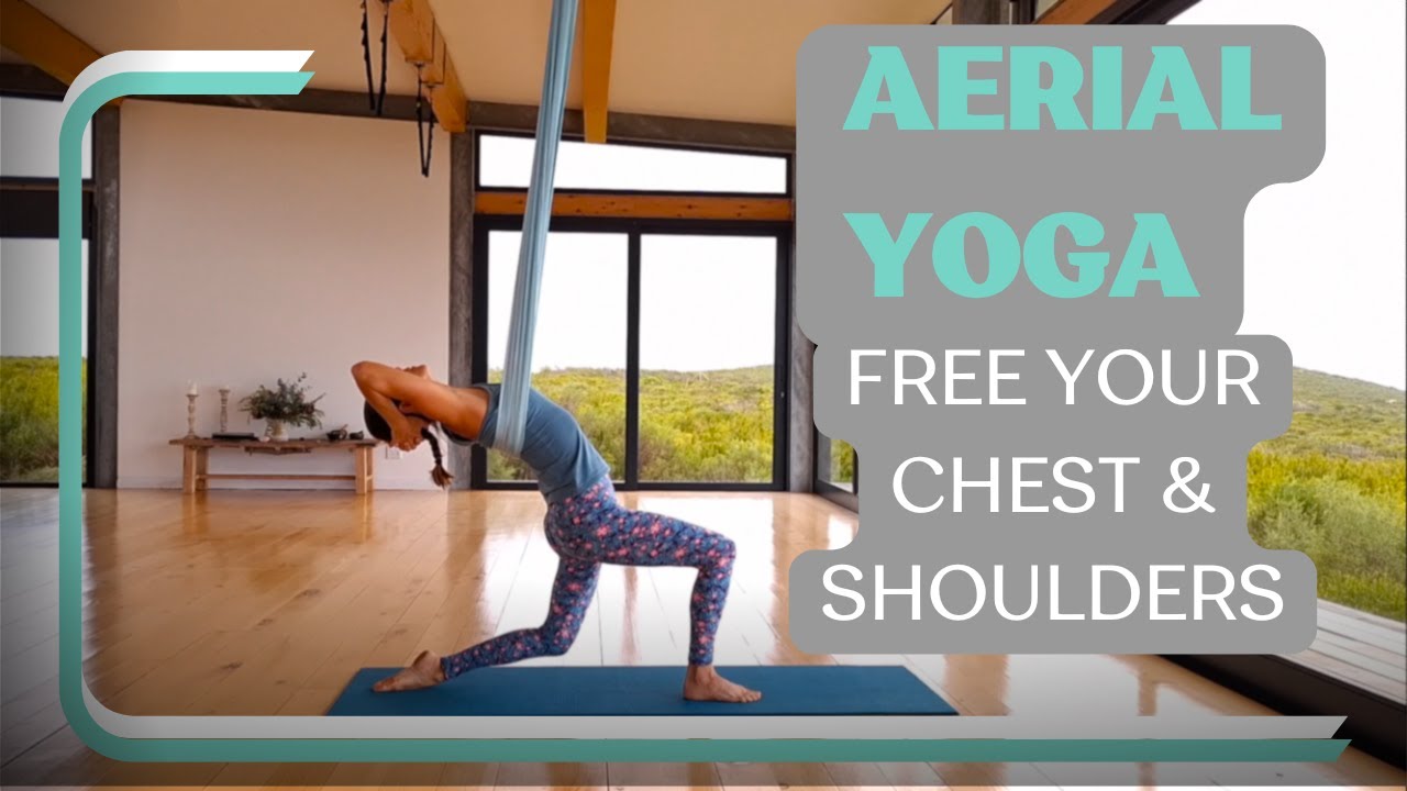 Aerial Yoga to free the chest and shoulders - Intermediate level